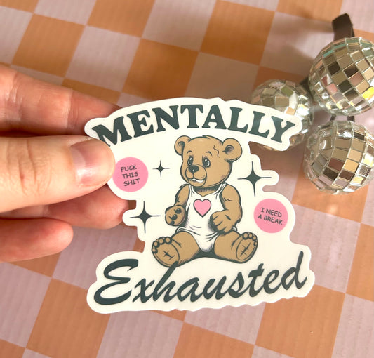 Mentally Exhausted Sticker