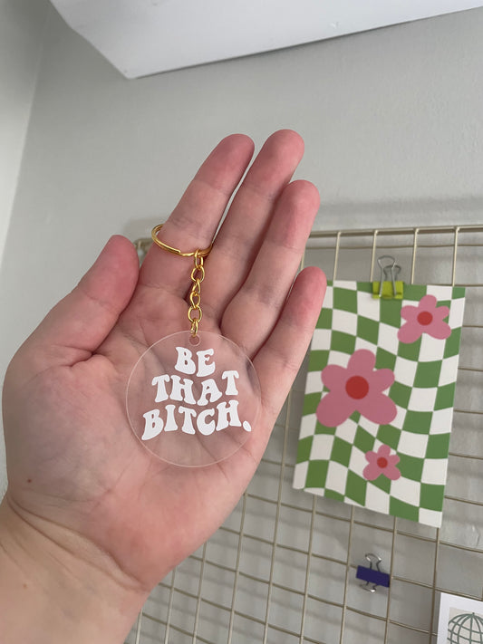 Be that bitch Keyring