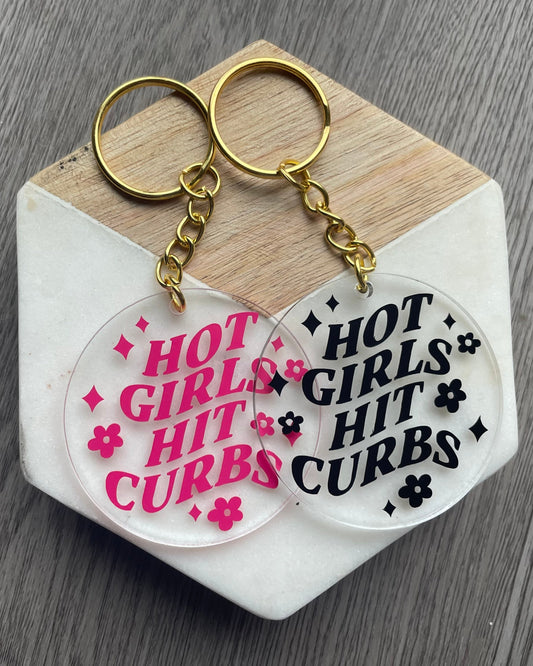 Hot Girls Hit Curbs Keyring / Hot Girls Key Chain / Trendy keychain / Gift for her / birthday gift / gift / that girl